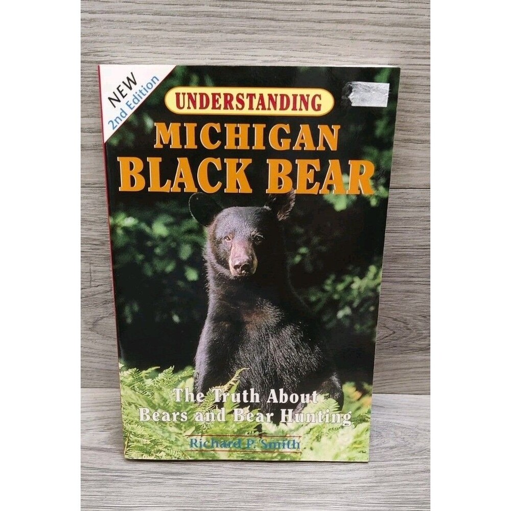 Understanding Michigan Black Bear 2nd Ed Richard P Smith Hunting Paperback 2007